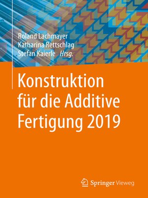 cover image of Konstruktion für die Additive Fertigung 2019